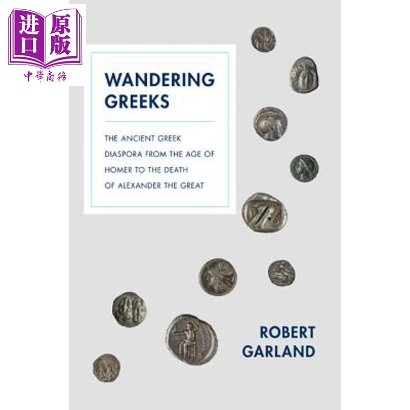 预售 漂泊的希腊人 从荷马时代到亚历山大大帝去世时的古希腊流民 Wandering Greeks 英文原版 Robert Garland【中商原版】