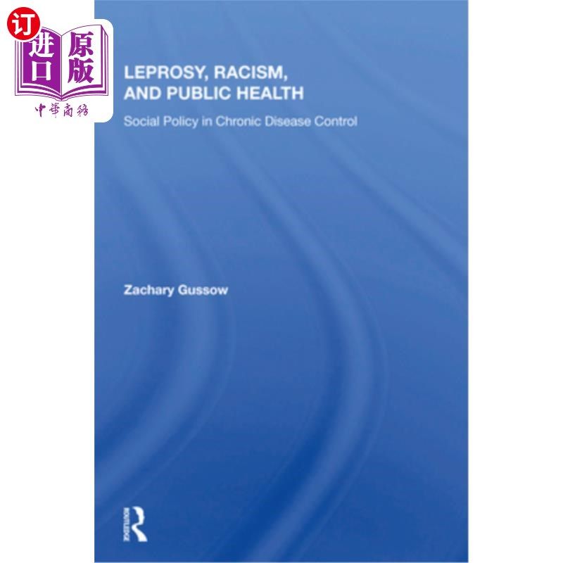 海外直订医药图书Leprosy, Racism, and Public Health: Social Policy in Chronic Disease Control 麻风病、种族主义与公共