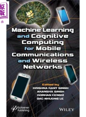 Machine Learning And Cognitive Computing For Mobile Communications And Wireless Networks 英文原版 Singh【中商原版】