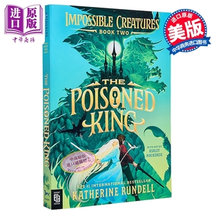 插图版 沃特斯通年度图书奖 奇幻小说 Poisoned 生物2 毒王 King 美版 英文原版 Rundell 不可思议 平装 Katherine The