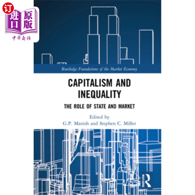 海外直订Capitalism and Inequality: The Role of State and Market 资本主义与不平等:国家和市场的作用
