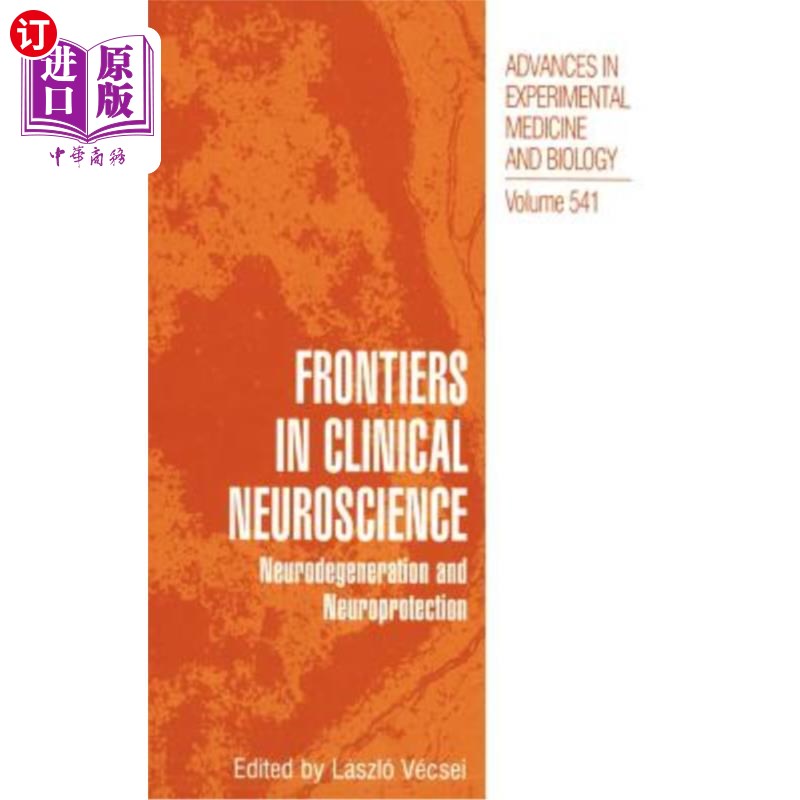海外直订医药图书Frontiers in Clinical Neuroscience: Neurodegeneration and Neuroprotection a Symp 临床神经科学前沿: