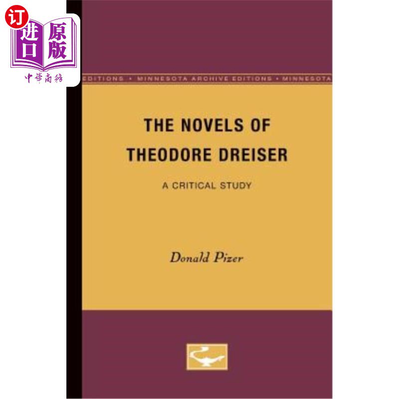 海外直订The Novels of Theodore Dreiser: A Critical Study 西奥多·德莱塞小说批评研究