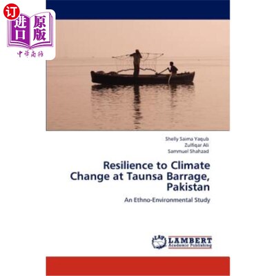 海外直订Resilience to Climate Change at Taunsa Barrage, Pakistan 巴基斯坦陶恩萨拦河坝的气候变化恢复力