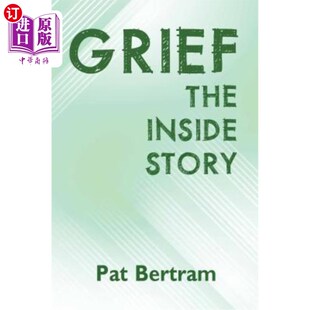 One The Surviving Guide Story 悲伤：内心 Loved the 故事 Inside 海外直订Grief 在失去亲人后幸存下 Loss