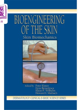海外直订医药图书Bioengineering of the Skin: Skin Biomechanics, Volume V 皮肤生物工程:皮肤生物力学，第五卷