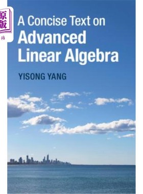 海外直订A Concise Text on Advanced Linear Algebra 高级线性代数简明教材