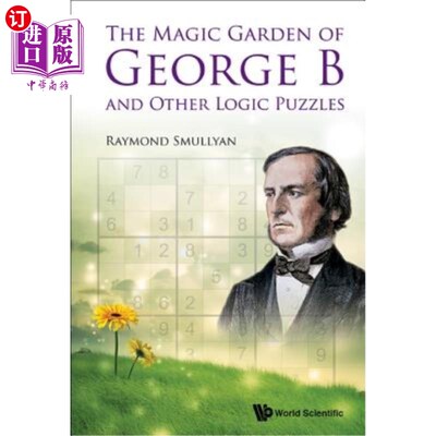 海外直订The Magic Garden of George B and Other Logic Puzzles 乔治二世的魔法花园和其他逻辑谜题