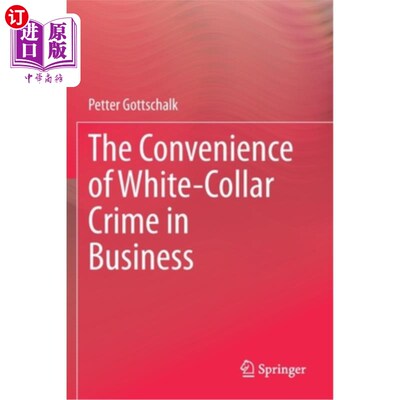 海外直订The Convenience of White-Collar Crime in Business 商业中白领犯罪的便利