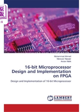 海外直订16-bit Microprocessor Design and Implementation on FPGA 基于FPGA的16位微处理器设计与实现