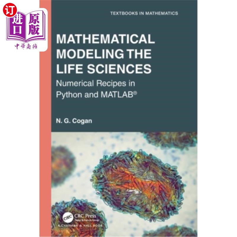 海外直订Mathematical Modeling the Life Sciences: Numerical Recipes in Python and Matlab( 生命科学的数学建模:
