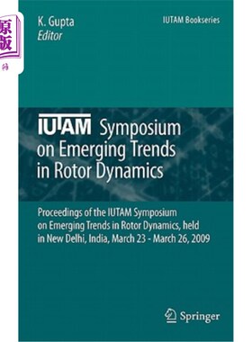 海外直订Iutam Symposium on Emerging Trends in Rotor Dynamics: Proceedings of the Iutam S Iutam转子动力学新兴趋势研