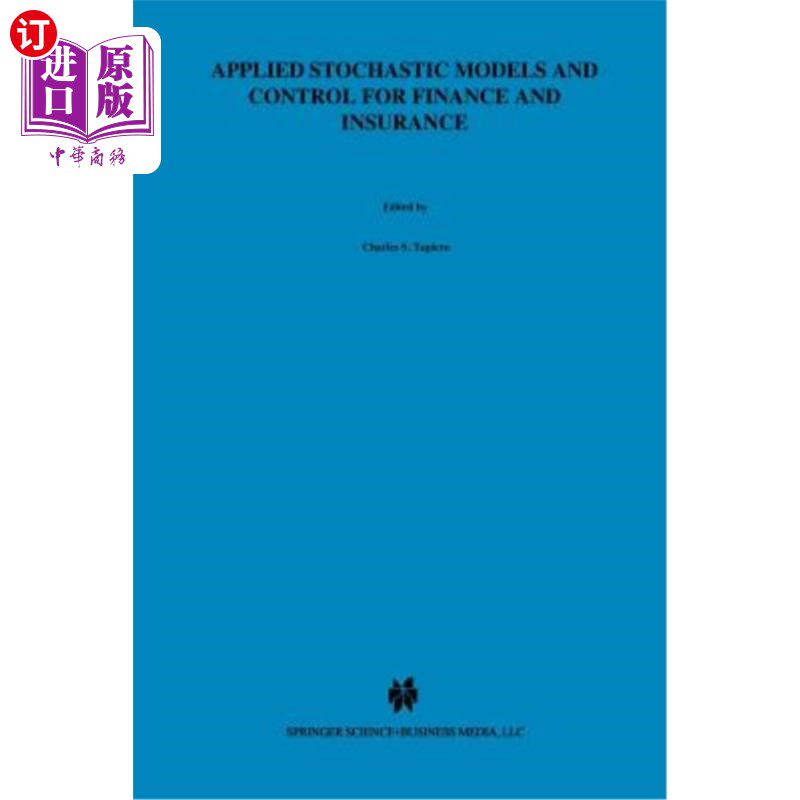 海外直订Applied Stochastic Models and Control for Finance and Insurance 金融保险应用随机模型与控制
