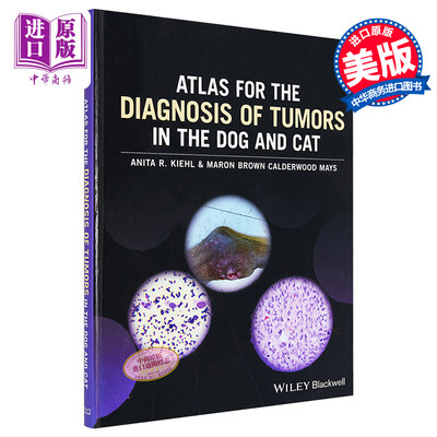现货 猫狗肿瘤诊断图谱 Atlas For The Diagnosis of Tumors in the Dog and Cat 英文原版 Anita Kiehl【中商原版】Wiley