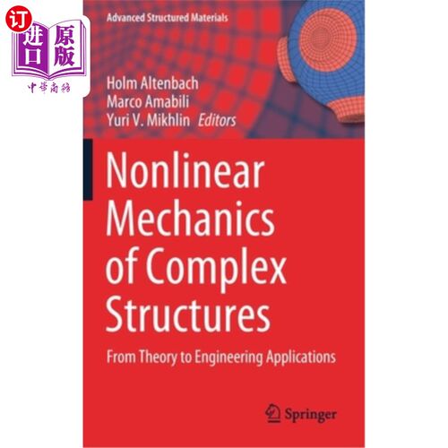 海外直订Nonlinear Mechanics of Complex Structures: From Theory to Engineering Applicatio 复杂结构非线性力学:从理论
