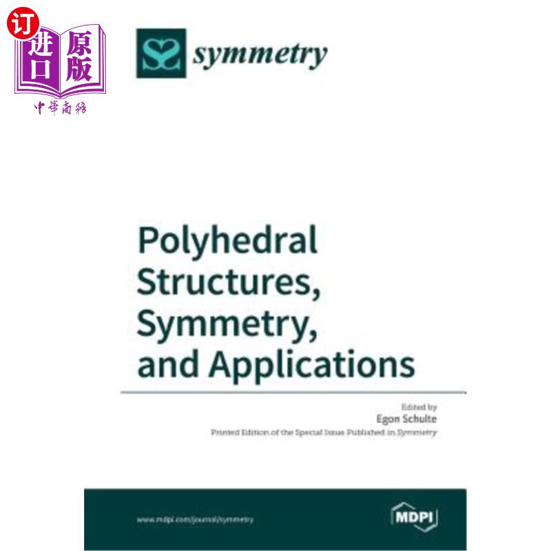海外直订Polyhedral Structures, Symmetry, and Applications 多面体结构、对称性及其应用