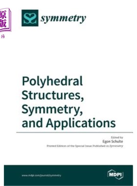 海外直订Polyhedral Structures, Symmetry, and Applications 多面体结构、对称性及其应用