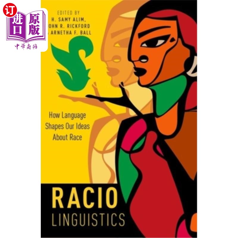 海外直订Raciolinguistics: How Language Shapes Our Ideas about Race 种族语言学:语言如何塑造我们关于种族的观念