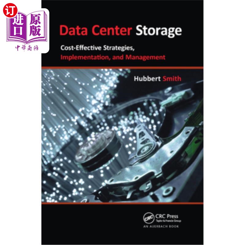 海外直订Data Center Storage: Cost-Effective Strategies, Implementation, and Management 数据中心存储:成本效益策略、