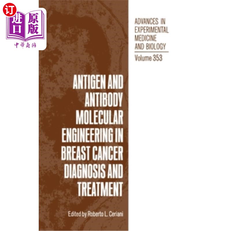 海外直订医药图书Antigen and Antibody Molecular Engineering in Breast Cancer Diagnosis and Treatm 抗原和抗体分子工程