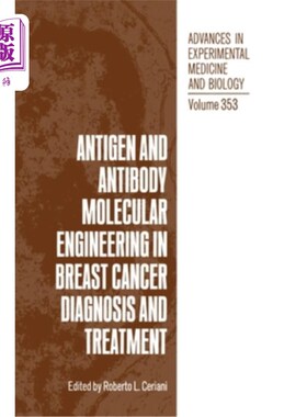 海外直订医药图书Antigen and Antibody Molecular Engineering in Breast Cancer Diagnosis and Treatm 抗原和抗体分子工程