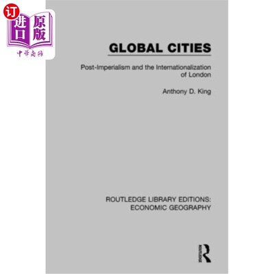 海外直订Global Cities: Post-Imperialism and the Internationalization of London 全球城市