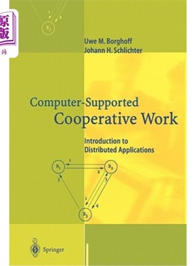 海外直订Computer-Supported Cooperative Work: Introduction to Distributed Applications 计算机支持的协同工作：分布式