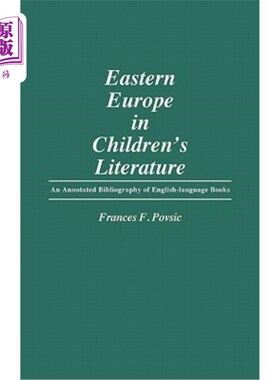 海外直订Eastern Europe in Children's Literature: An Annotated Bibliography of English-La 儿童文学中的东欧:英语图书