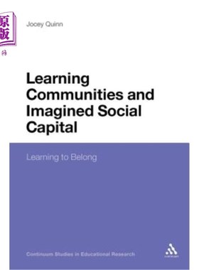 海外直订Learning Communities and Imagined Social Capital: Learning to Belong 学习型社区与想象的社会资本:学习归属