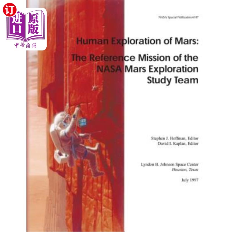 海外直订Human Exploration of Mars: The Reference Mission of the NASA Mars Exploration St 人类探索火星:美国宇航局火
