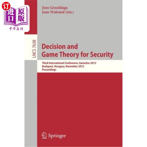 海外直订Decision and Game Theory for Security: Third International Conference, Gamesec 2 安全决策与博弈论：第三届国