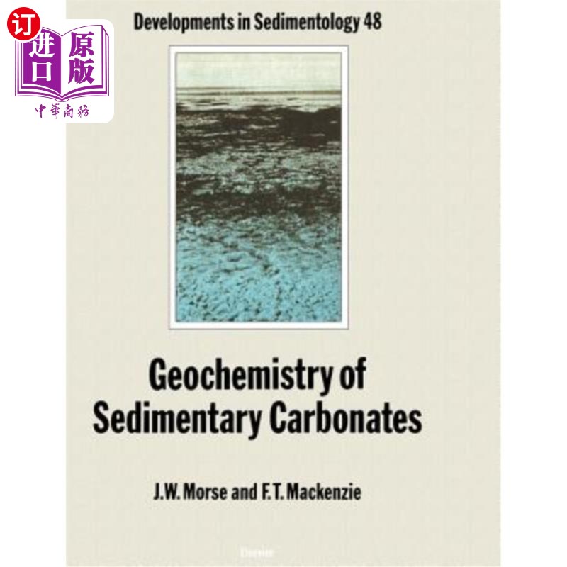 海外直订Geochemistry of Sedimentary Carbonates: Volume 48 沉积碳酸盐地球化学:第48卷