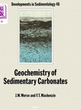 海外直订Geochemistry of Sedimentary Carbonates: Volume 48 沉积碳酸盐地球化学:第48卷