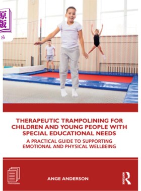 海外直订Therapeutic Trampolining for Children and Young People with Special Educational  有特殊教育需求的儿童和青少