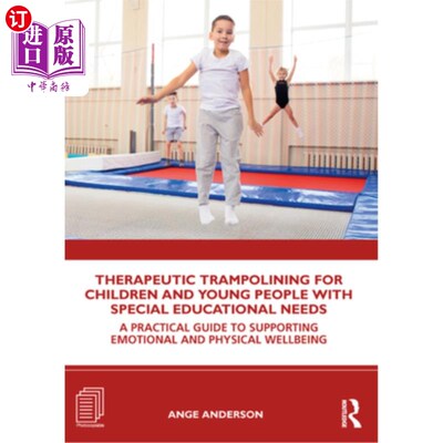 海外直订Therapeutic Trampolining for Children and Young People with Special Educational  有特殊教育需求的儿童和青少