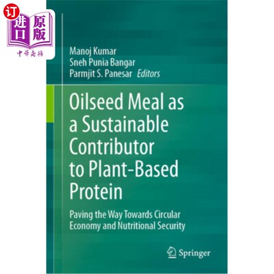 海外直订Oilseed Meal as a Sustainable Contributor to Plant-Based Protein: Paving the Way Oilseed Me