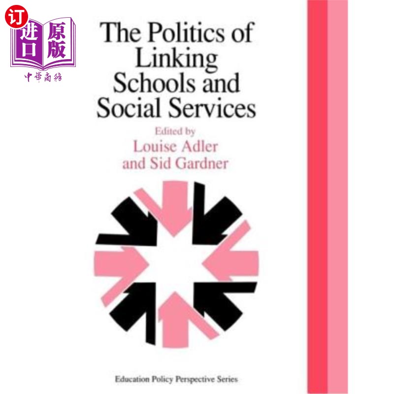 海外直订The Politics Of Linking Schools And Social Services: The 1993 Yearbook Of The Po 联系学校和社会服务的政治: