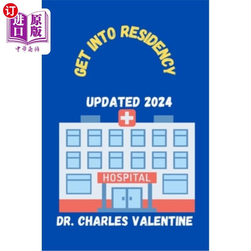 海外直订Get into Residency: all you need to know about the ERAS Residency Application an 进入住院医师:所有你需要知