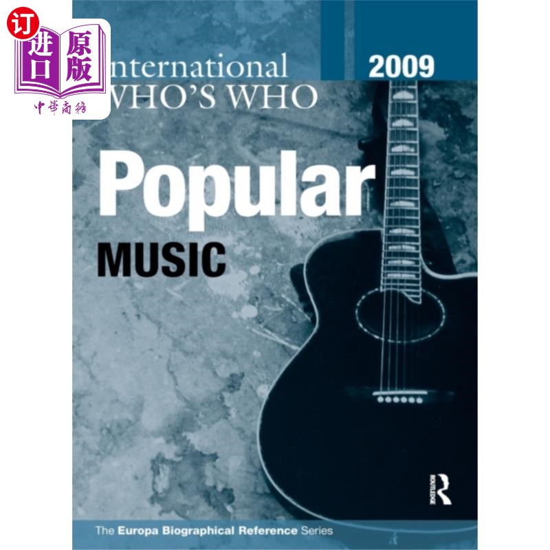 海外直订International Who's Who in Popular Music 2009 2009年国际流行音乐名人录