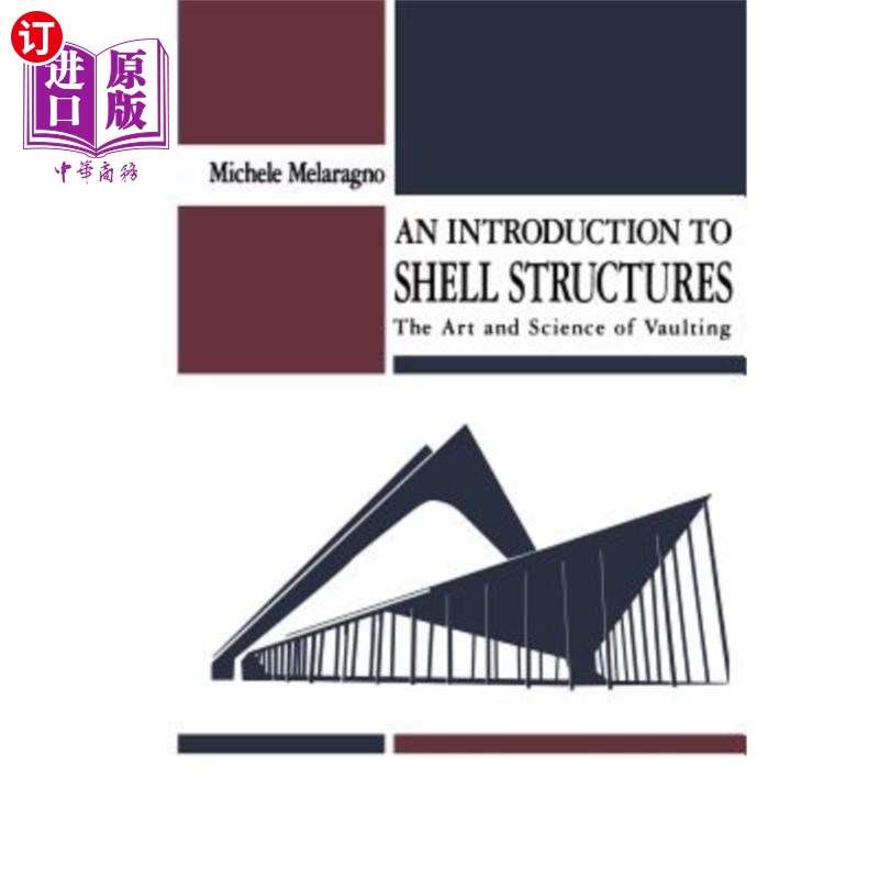 海外直订An Introduction to Shell Structures: The Art and Science of Vaulting 贝壳结构简介：拱顶的艺术与科学