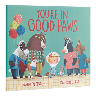 Kathryn Durst:你有好好的爪子了 You’re in Good Paws 精品绘本 故事书 幽默搞笑 疯狂动物城 3~6岁 精装 英文原版【中商?