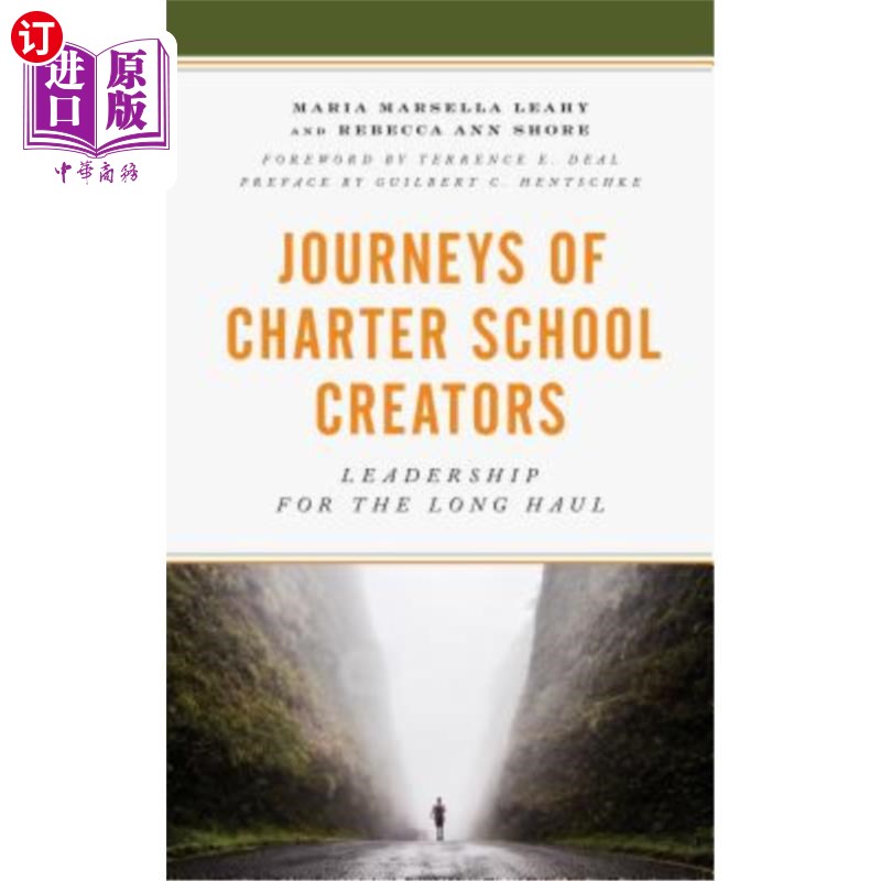 海外直订Journeys of Charter School Creators: Leadership for the Long Haul特许学校创办人之旅：长期领导
