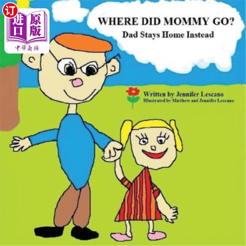海外直订Where Did Mommy Go?: Dad Stays Home Instead 妈妈去哪儿了?字体爸爸呆在家里