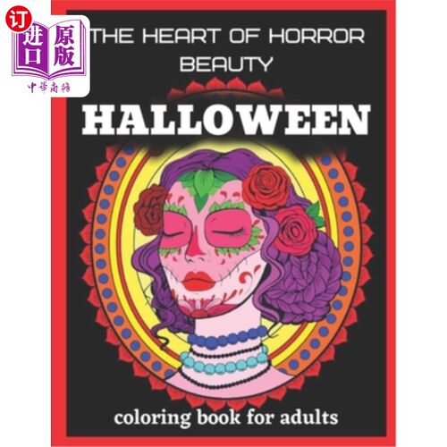 海外直订The heart of horror beauty Halloween coloring book for adults: Halloween gifts a 恐怖之心美女万圣节成人彩绘