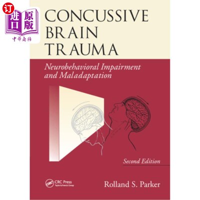 海外直订医药图书Concussive Brain Trauma: Neurobehavioral Impairment and Maladaptation 脑震荡性脑外伤:神经行为损伤和