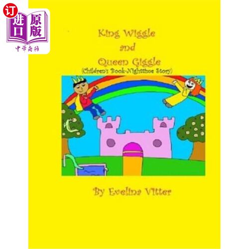 海外直订King Wiggle and Queen Giggle: Children's book-Nighttime story 摆动国王和咯咯笑女王:儿童读物——夜间故事