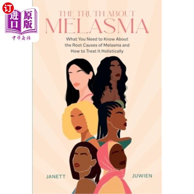 海外直订医药图书The Truth About Melasma: What You Need to Know About the Root Causes of Melasma  关于黄褐斑的真相：