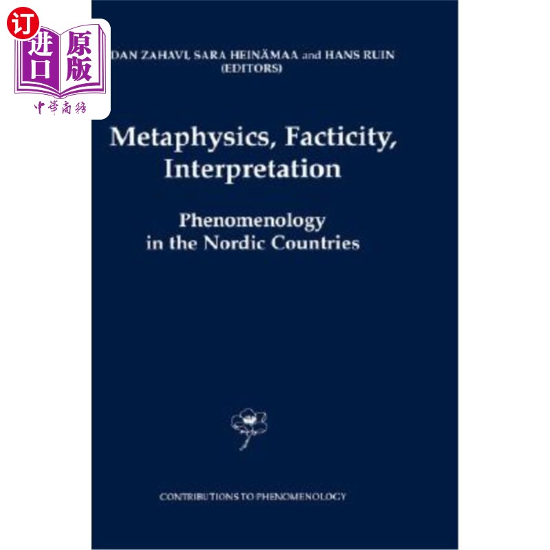 海外直订Metaphysics, Facticity, Interpretation: Phenomenology in the Nordic Countries 形而上学，事实性，解释:北欧国
