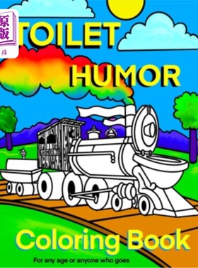 海外直订Toilet Humour Coloring Book: For any age or anyone who goes 厕所幽默彩绘书：适合任何年龄段或任何去厕所的人