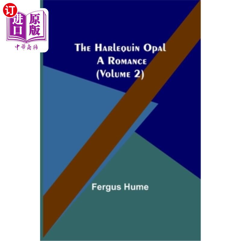 海外直订The Harlequin Opal: A Romance (Volume 2) 丑角蛋白石:一段罗曼史(第二卷)